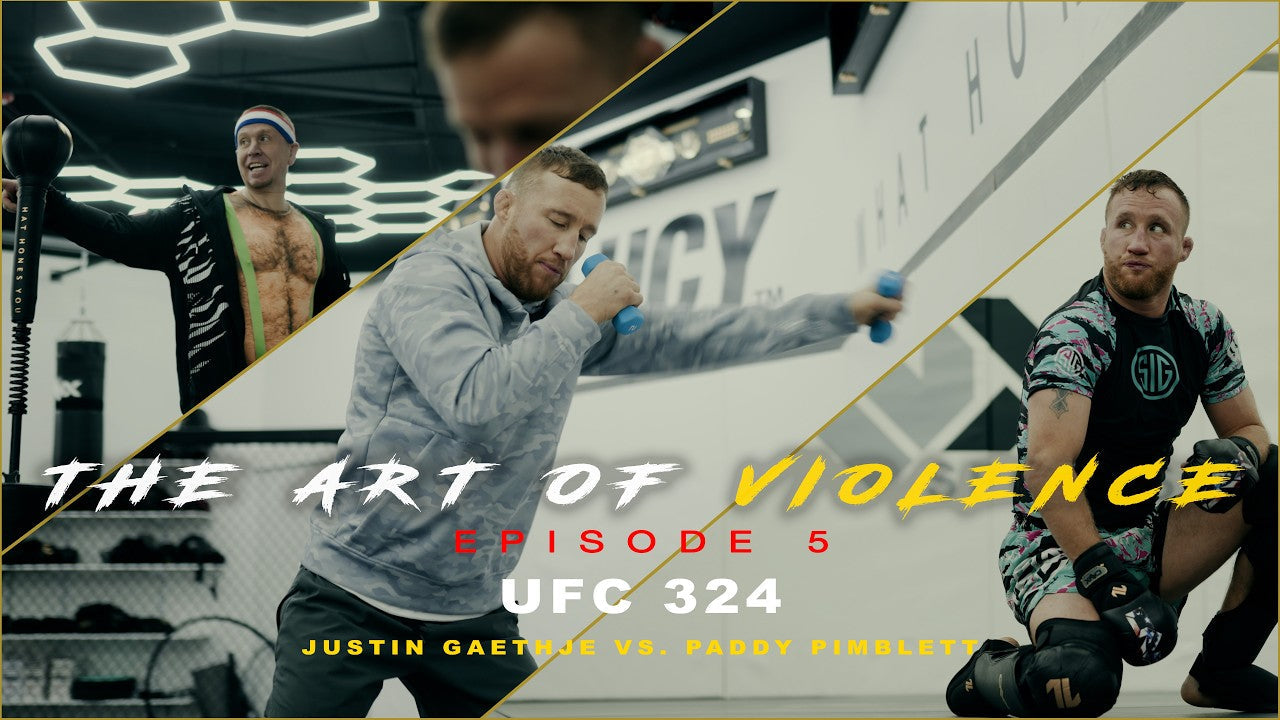 The Art of Violence - EPISODE 5 (UFC 324 Justin Gaethje VS. Paddy Pimblett)